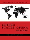 Historical Dictionary of United States-China Relations (eBook)